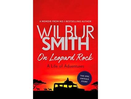 Livro On Leopard Rock: A Life Of Adventures de Wilbur Smith