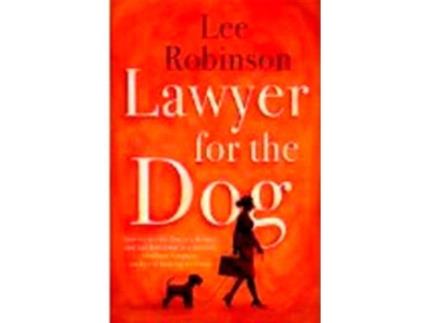 Livro Lawyer For The Dog de Lee Robinson