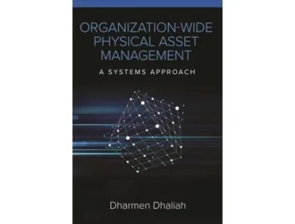 Livro organization-wide physical asset management de dharmen dhaliah (inglês)