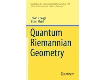 Livro quantum riemannian geometry de edwin j. beggs,shahn majid (inglês)