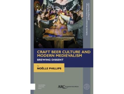 Livro craft beer culture and modern medievalism de noelle phillips (inglês)