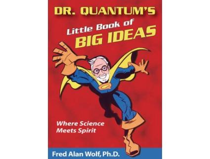 Livro dr. quantum's little book of big ideas de fred alan (fred alan wolf) wolf (inglês)