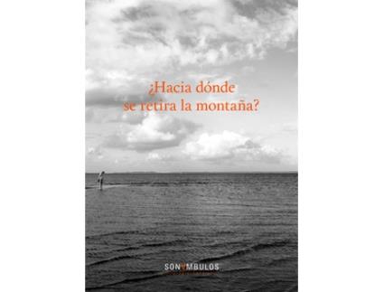 Livro ¿Hacia Dónde Se Retira La Montaña de Rivero Carmen (Castelhano)