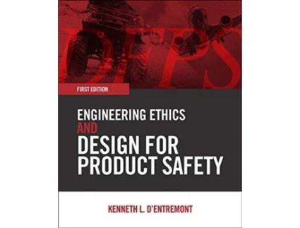 Livro engineering ethics and design for product safety de kenneth l. d'entremont (inglês)