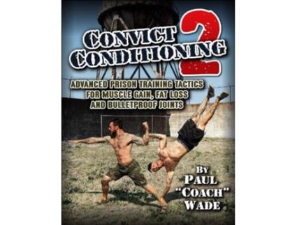 Livro convict conditioning 2 de paul wade (inglês)