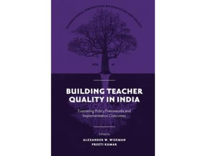 Livro building teacher quality in india de edited by alexander w wiseman , edited by preeti kumar (inglês)