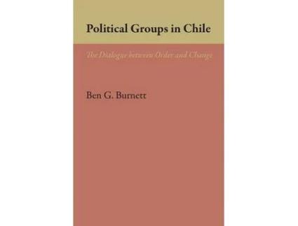 Livro political groups in chile de ben g. burnett (inglês)