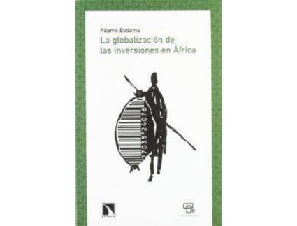 Livro La Globalización De Las Inversiones En Africa de Adams Bodomo (Espanhol)