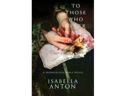 Livro to those who never knew de isabella anton (inglês)