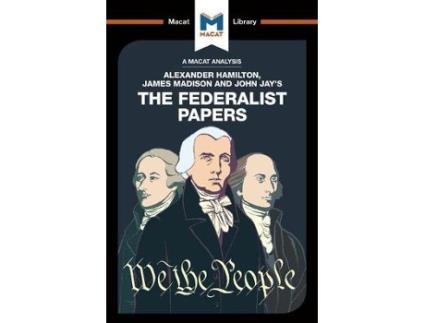 Livro an analysis of alexander hamilton, james madison, and john jay's the federalist papers de jeremy kleidosty,jason xidias (inglês)