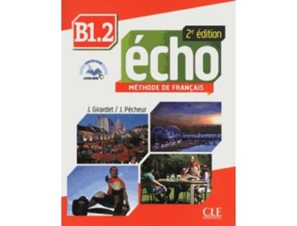 Livro Echo - Niveau B1.2 - Livre De LÉlève + Livre Web - 2Ème Édition de J.Girardet e J.Pecheur