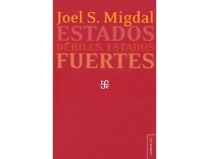 Livro Estados Débiles, Estados Fuertes de Joel S. Migdal