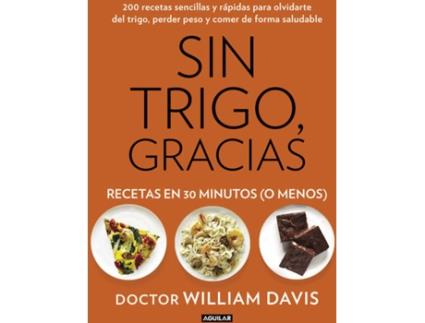 Livro Sin Trigo, Gracias: Recetas En 30 Minutos O Menos