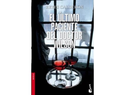 Livro El Último Paciente Del Doctor Wilson de Reyes Calderón