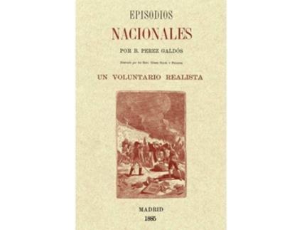 Livro Episodios Nacionales Un Voluntario Realista
