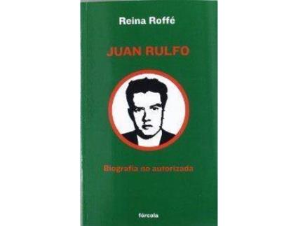 Livro Juan Rulfo Biografia No Autorizada de Reina Roffe