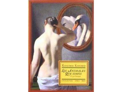 Livro LOS ANIMALES QUE SOMOS de Kosima Kosmo