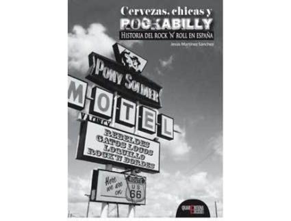 Livro Cervezas, Chicas Y Rockabilly de Jesús Martínez Sánchez