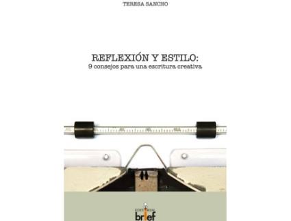 Livro Reflexion Y Estilo:9 Consejos Para Escritura Creativa de Teresa Sancho