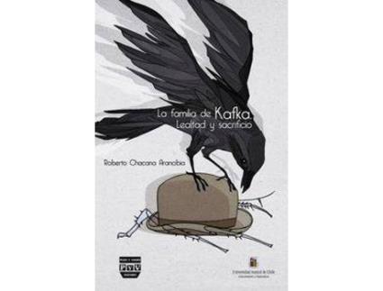 Livro Familia De Kafka. Lealtad Y Sacrificio de Roberto Chacana