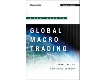 Livro global macro trading - profiting in a new world economy de g gliner (inglês)