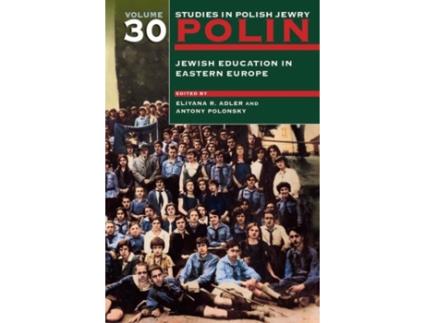 Livro polin: studies in polish jewry volume 30 de edited by eliyana r adler , edited by antony polonsky (inglês)