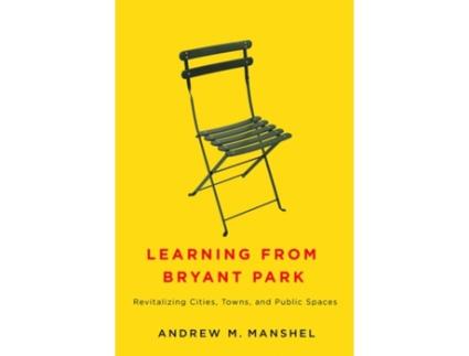 Livro learning from bryant park de andrew m. manshel (inglês)