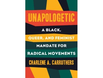 Livro unapologetic de charlene carruthers (inglês)