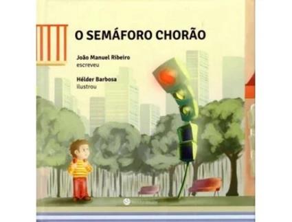 Livro O Semáforo Chorão de João Manuel Ribeiro (Português)