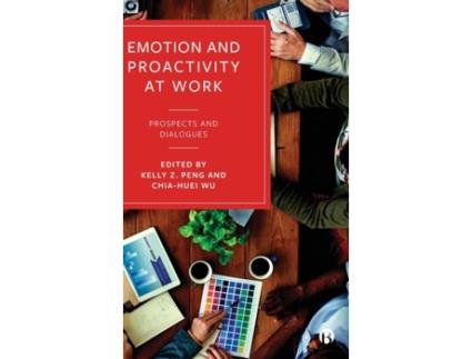 Livro emotion and proactivity at work de edited by kelly z peng , edited by chia huei wu (inglês)