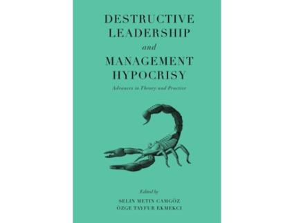 Livro destructive leadership and management hypocrisy de edited by selin metin camgoez , edited by oezge tayfur ekmekci (inglês)