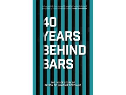 Livro 40 years behind bars de pfellowship scotland (inglês)