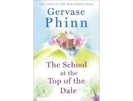 Livro the school at the top of the dale de gervase phinn (inglês)