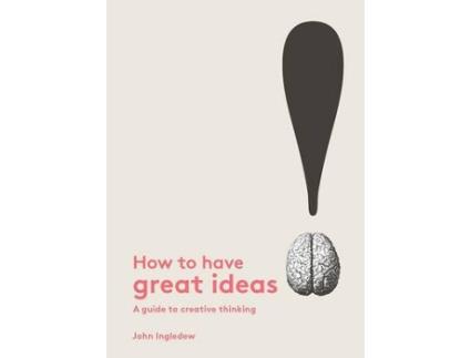 Livro how to have great ideas de john ingledew (inglês)