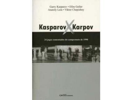 Livro Kasparov X Karpov de Kasparov; Geller; Lein; Chepizhny ( Português-Brasil )