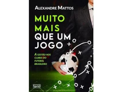 Livro Muito Mais Que Um Jogo de Mattos, Alexandre ( Português-Brasil )