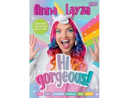 Livro Hi Gorgeous ! de Anna Layza (Inglês)