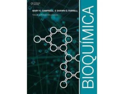 Livro Bioquimica 02Ed17 de Campbell, Mary / Farrel, Shawn ( Português-Brasil )