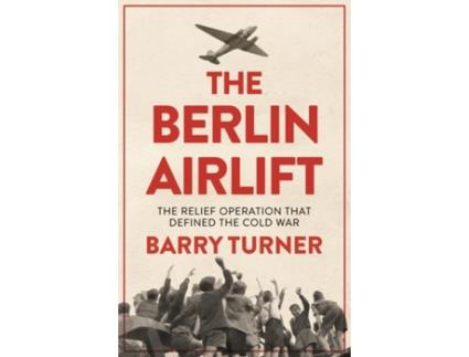 Livro the berlin airlift de barry turner (inglês)