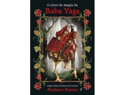 O Livro de Magia Da Baba Yaga Magia Eslava Da Bruxa Da Floresta