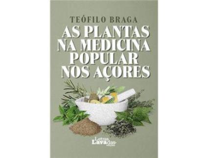 Livro As Plantas Na Medicina Popular Nos Açores de Teófilo Braga (Português)