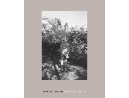 Livro robert adams: standing still de by photographer robert adams (inglês)