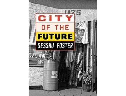 Livro city of the future de sesshu foster (inglês)