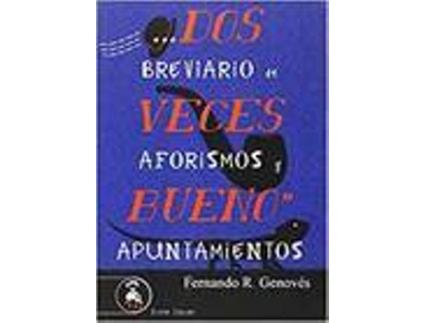 Livro Dos Veces Bueno: Breviario De Aforismos de Fernando Genoves