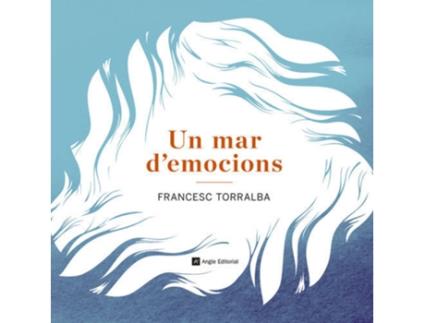 Livro Un Mar DEmocions de Francesc Torralba