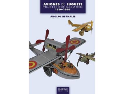 Livro Aviones De Juguete de Adolfo Bernalte