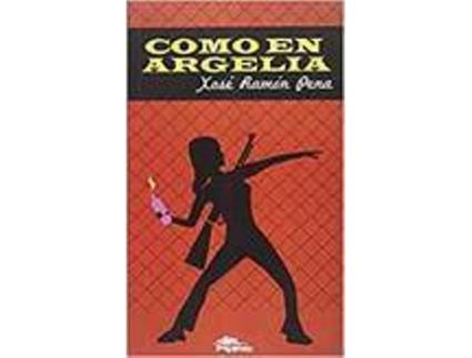 Livro Como En Argelia de Xosé Ramón Pena Sánchez