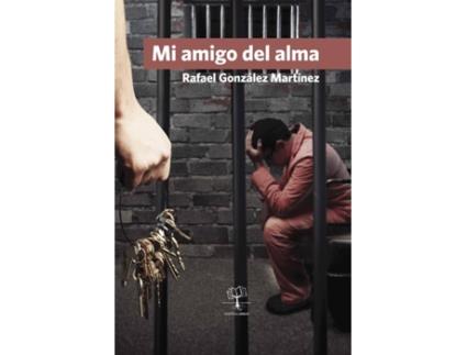 Livro Mi amigo del alma de Rafael González Martínez (Espanhol - 2013)