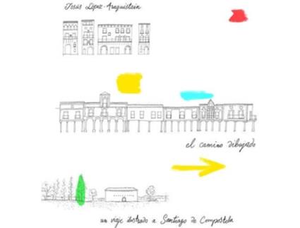 Livro El Camino Dibujado de Jesús López-Araquistain