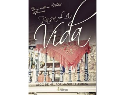 Livro Pasa la vida de Manuel Garrido López (Espanhol - 2016)